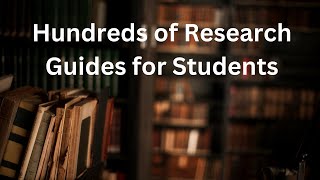 Hundreds of Research Guides for Students