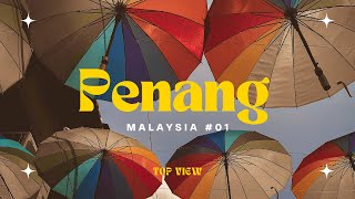 Malaysia Series Ep. 1: Chennai to Penang ✈️ | Stunning Top View Adventure 🌟