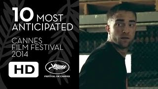 Top 10 Most Anticipated - Cannes Film Festival (2014) Independent Film HD