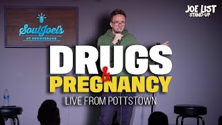 Drugs & Pregnancy - Joe List - Live in Pottstown, PA