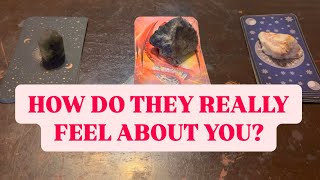 PICK A CARD: HOW DO THEY REALLY FEEL ABOUT YOU?