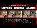 Episode 180 : Koleksi IDR 2 Jutaan ( Sapphire - Emerald - Apatite )