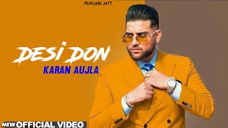 Karan Aujla (HD VIDEO) Desi Don | Latest Punjabi Song 2021 | New Punjabi Song | Karan Aujla New Song