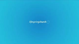 LifeSpring Church Reading - Live Stream