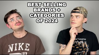 BEST SELLING BRANDS \u0026 CATEGORIES OF 2024!! (+ How 2024 Compared to 2023)