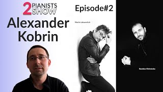 2Pianists Show Ep.2 -  with Alexander Kobrin (subtitles in Eng/PL/RU)