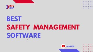 Know The 10 Best Safety Management Software-infoMSP