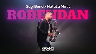 Gagi Bend feat. Nataša Matić - Rođendan - (  2019)