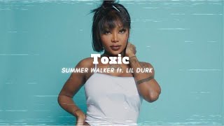 SUMMER WALKER - TOXIC ft. Lil DURK | Moody Tunes Collection (Visualizer)