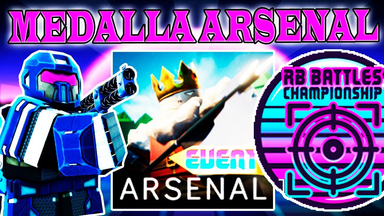 COMO CONSEGUIR MEDALLA DE ARSENAL GRATIS! - EVENTO RB BATTLES ROBLOX ...