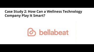 How Can a Wellness Company Play it Smart? Bellabeat Case Study