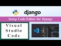 Best Django Editor and Setup | Setup Visual Studio Code for Django Application #vscode |  #django