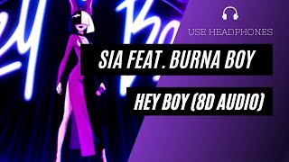 Sia - Hey Boy feat. Burna Boy (8D AUDIO) 🎧