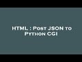 HTML : Post JSON to Python CGI