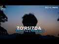 Shoxruz (Abadiya) - Zo'rsizda (Music Version)