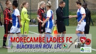 Morecambe Ladies FC v Blackburn Rovers LFC Lancs Challenge Cup Semi Final