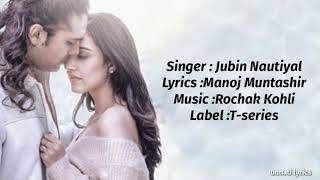 Tujhe Bhoolna Toh Chaha (Lyrics) | Jubin Nautiyal | Rochak k ft. | Manoj M | Ashish P | Bhushan K.