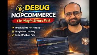 Debug nopCommerce Plugins Like a Pro (Fix Breakpoints, Plugin Not Loading & Install Errors)