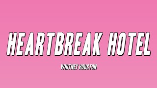 Whitney Houston - Heartbreak Hotel (Lyrics)
