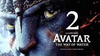 "Avatar 2: The Way Of Water" - Official Trailer Music Song (FULL VERSION)