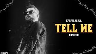 Tell Me - Karan Aujla (Official Video) Dasde Ni | Karan Aujla new song 2024 | Latest Song 2024