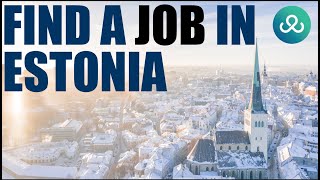 Find a Job in Estonia: A Guide for Estonian Job Seekers | Career Advice \u0026 Job Search Tips | 2025