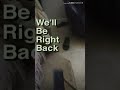 my we ll be right back meme