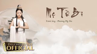 Phương Mỹ Chi - Mẹ Từ Bi | Official MV Lyrics | Album 