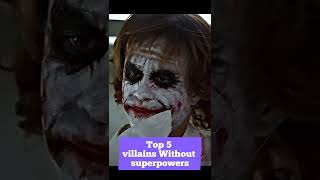 Top 5 villains without any superpower #shorts