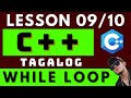 WHILE LOOP - C++ PROGRAMMING LESSON 9 | CODING AND PROGRAMMING TAGALOG TUTORIALS