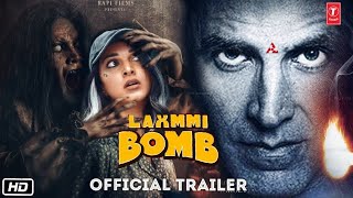 Laxmmi Bomb Movie | Official Trailer | Akshay Kumar | Kiara Advani | Disney-Hotstar