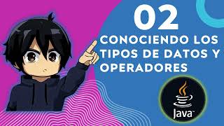 Curso Java 02: Tipos de datos y Operadores en Java ¡Aprende java desde cero! 🚀🔴💻