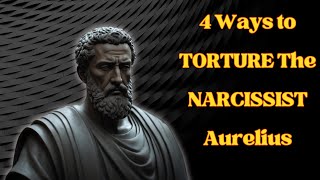 4 Ways to TORTURE The NARCISSIST | Marcus Aurelius Stoic