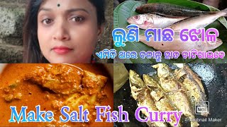 ଲୁଣି ମାଛ ଝୋଳ | Make Salt Fish Curry | Macha Jholo in odia style#Jyotsnacooking