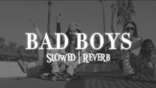 Inna - Bad Boys 𝗦𝗟𝗢𝗪𝗘𝗗  𝗥𝗘𝗩𝗘𝗥𝗕 🎧