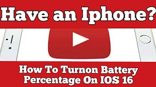 Have an Iphone? How To Turn On Battery Percentage On IOS 16