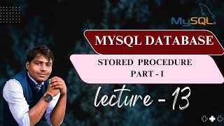 SQL lecture - 13 | MySQL Stored Procedure Part - 1 | NMD Pvt Ltd