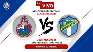 🔴 Municipal vs Comunicaciones EN VIVO ONLINE | Jornada 9 Torneo Clausura 2025 Clásico 332