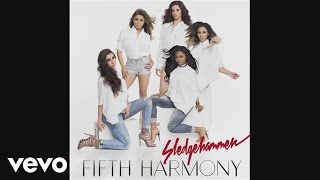 Fifth Harmony - Sledgehammer ( Audio)