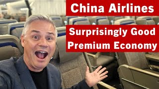 China Airlines Surprisingly Good Premium Economy