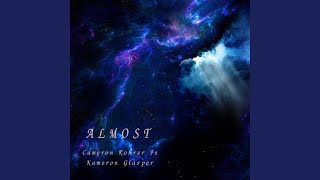 Almost (feat. Kameron Glasper)