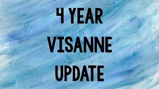 4 Year Visanne Update