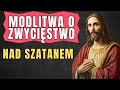 🙏🏻🙏🏻MODLITWA O ZWYCIĘSTWO NAD SZATANEM.🙏🏻🙏🏻