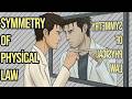 Symmetry of Physical Laws: Emmy Noether's Theorems