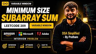 Minimum Size Subarray Sum | LeetCode 209 | Variable Window | Amazon, Microsoft & Adobe Interview