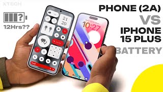 Nothing Phone (2a) vs iPhone 15 Plus - Battery Test & Charging Test… CRAZY!