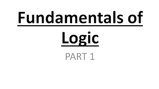 Fundamentals of Logic - Part 1 (Statements and Symbols)
