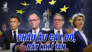 CHÂU ÂU ĐÃ HIỆN NGUYÊN HÌNH “AE CÂY KHẾ”: NỘI BỘ GIÀNH GIẬT, DIỄN HỀ TRƯỚC MỸ