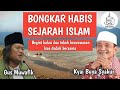 GUS MUWAFIQ BONGKAR SEJARAH ISLAM BERSAMA BUYA SYAKUR