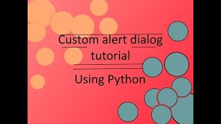 creating custom alert dialogs using Python!